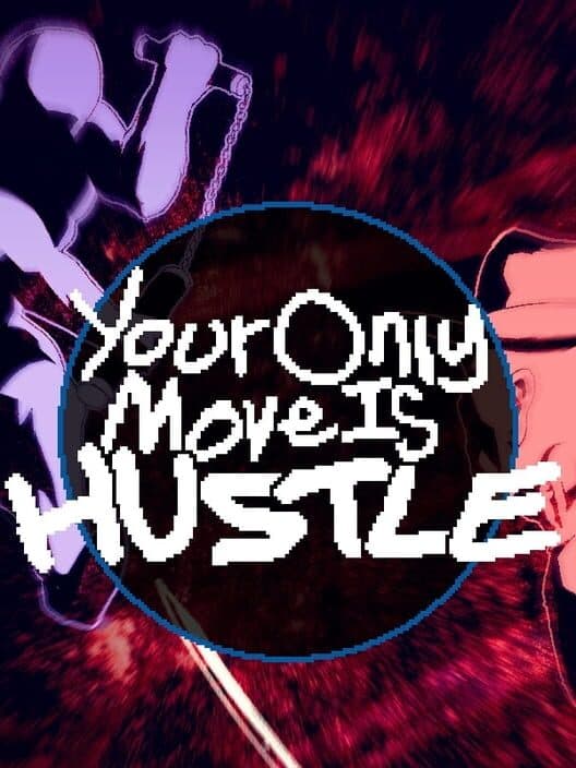 Your Only Move is Hustle cover art