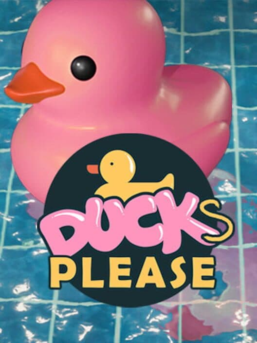Placid Plastic Duck Simulator: Ducks, Please cover art