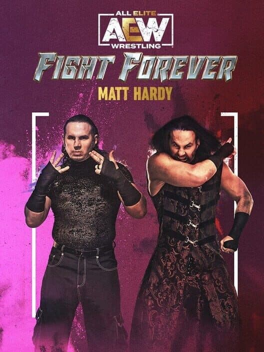 All Elite Wrestling: Fight Forever - Matt Hardy cover art