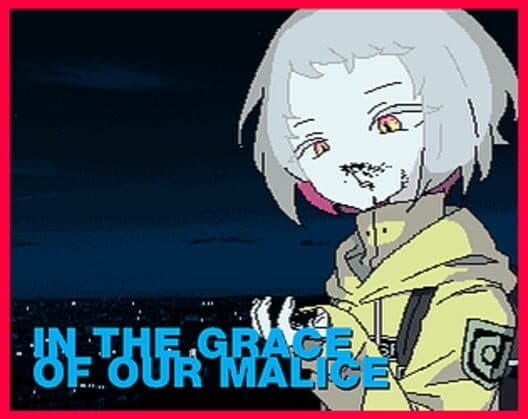 In the Grace of Our Malice cover art