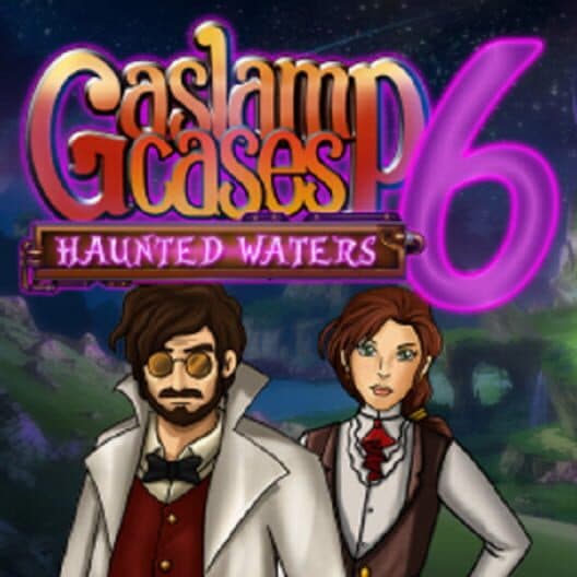 Gaslamp Cases 6: Haunted Waters cover art