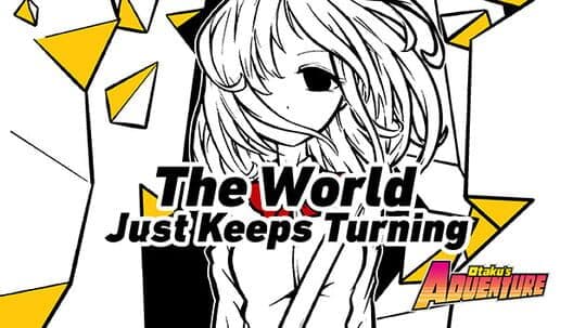 Otaku's Adventure: The World Just Keeps Turning cover art