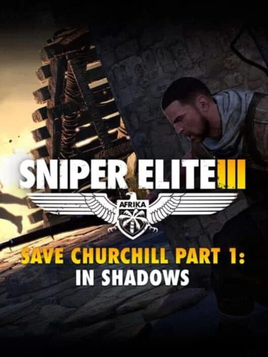 Sniper Elite III: Save Churchill Part 1 - In Shadows cover art