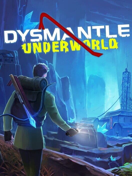 Dysmantle: Underworld cover art