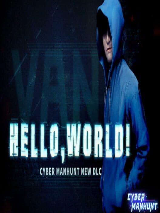Cyber Manhunt: Hello World cover art