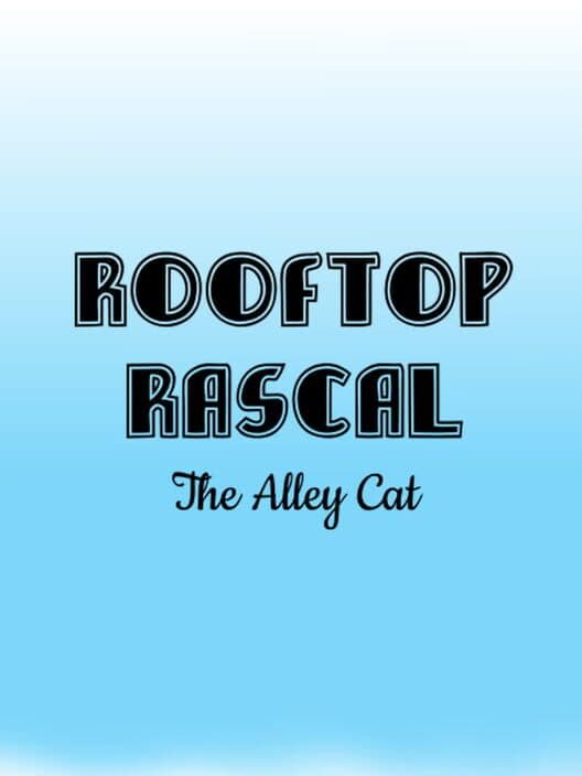 Rooftop Rascal: The Alley Cat cover art