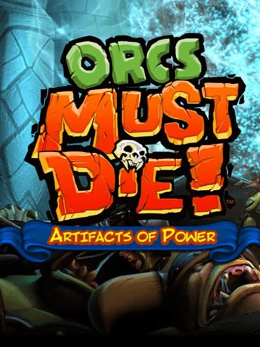 Orcs Must Die!: Artifacts of Power cover art