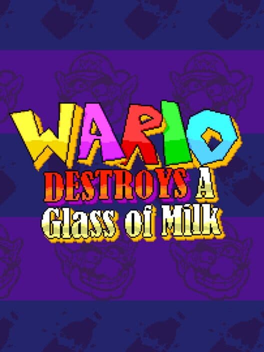 Wario Destroys A Glass of Milk cover art