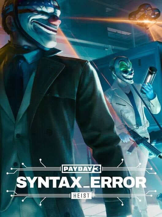 Payday 3: Syntax Error Heist cover art