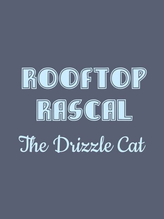 Rooftop Rascal: The Drizzle Cat cover art