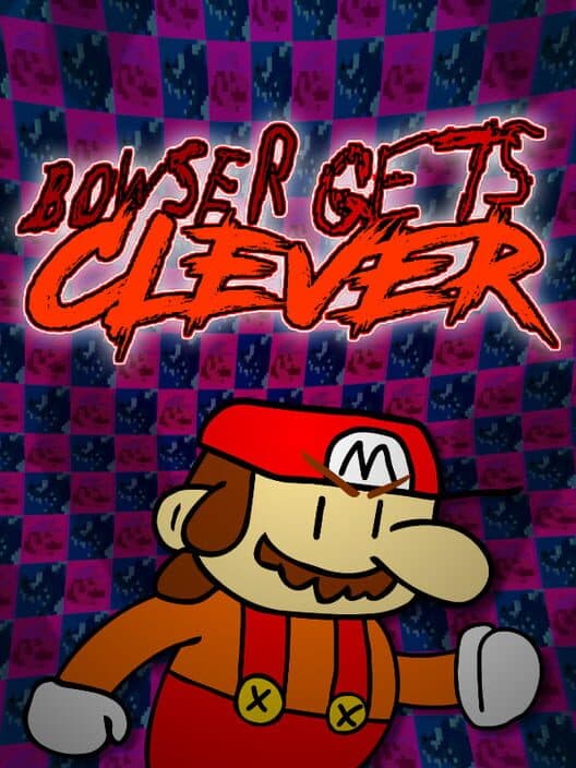 Bowser Gets Clever: Insert Subtitle Here cover art