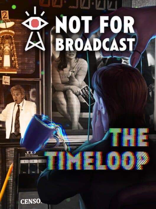 Not For Broadcast: The Timeloop cover art