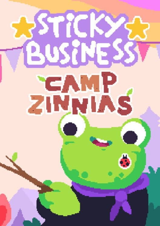 Sticky Business: Camp Zinnias cover art