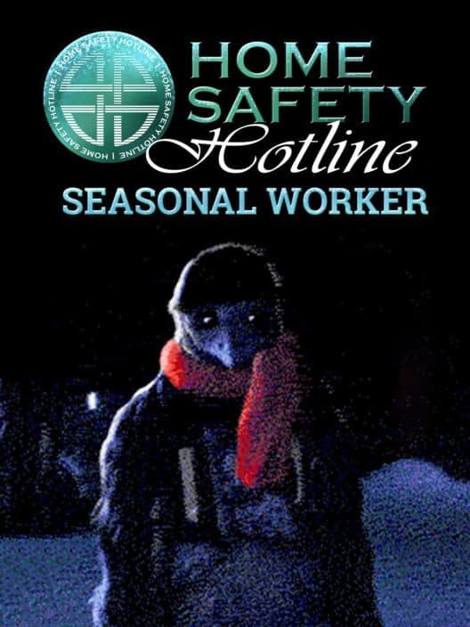 Home Safety Hotline: Seasonal Worker cover art