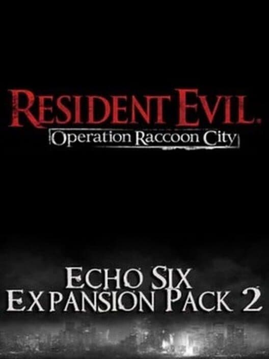 Resident Evil: Operation Raccoon City - Echo Six Expansion Pack 2 cover art