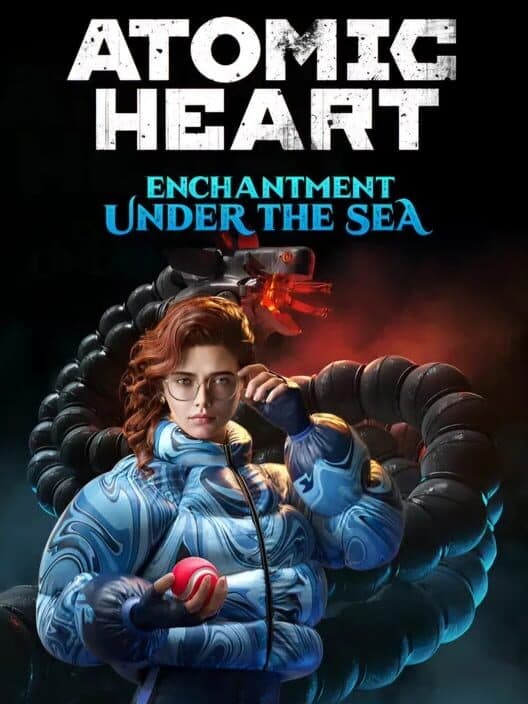 Atomic Heart: Enchantment Under the Sea cover art