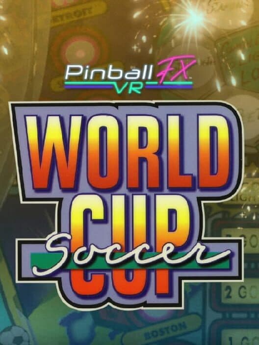 Pinball FX VR: Williams Pinball - World Cup Soccer cover art