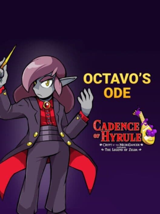 Cadence of Hyrule: Crypt of the NecroDancer Featuring the Legend of Zelda - Octavo's Ode cover art