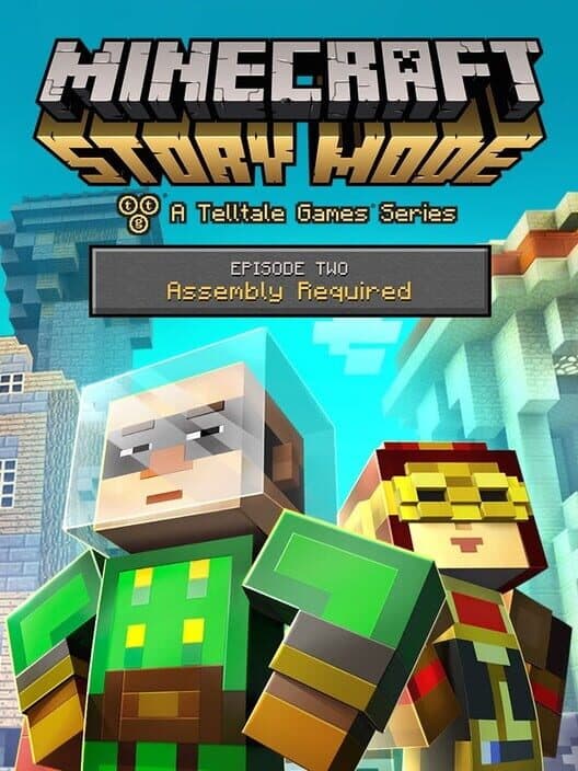 Minecraft: Story Mode - Episode 2: Assembly Required cover art