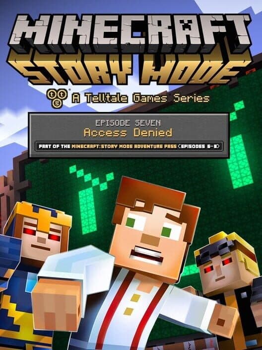Minecraft: Story Mode - Episode 7: Access Denied cover art