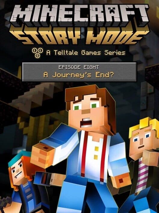 Minecraft: Story Mode - Episode 8: A Journey's End? cover art