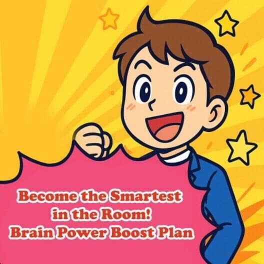 Become the Smartest in the Room! Brain Power Boost Plan cover art