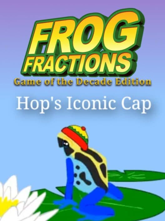 Frog Fractions: Game of the Decade Edition - Hop's Iconic Cap cover art