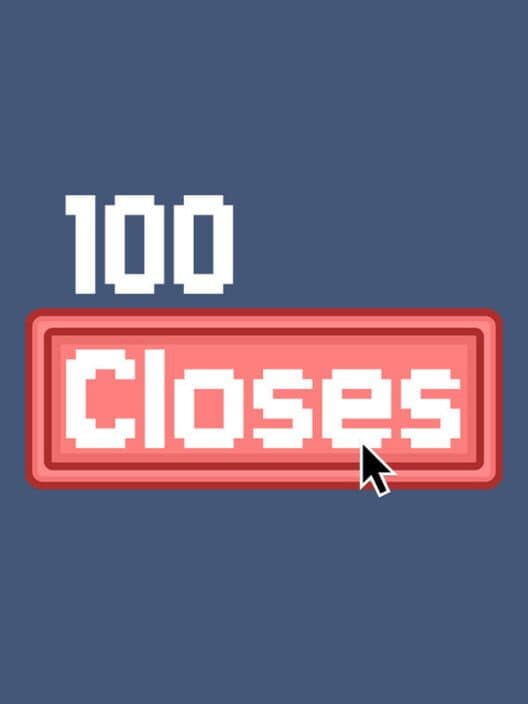 100 Closes cover art