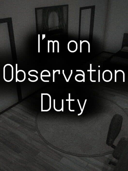 I'm on Observation Duty cover art