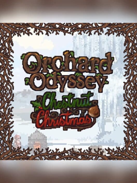 Orchard Odyssey: Chestnut Christmas cover art