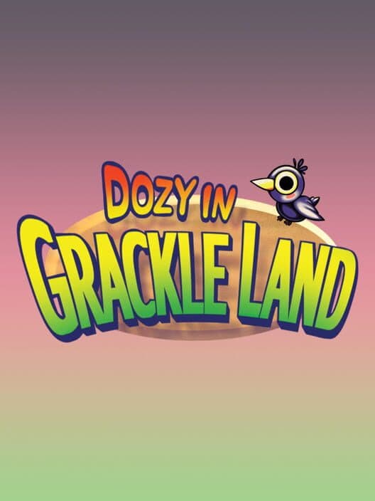 Dozy in Grackleland cover art