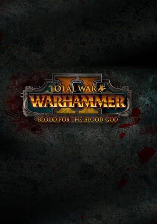 Total War: Warhammer II - Blood for the Blood God II cover art