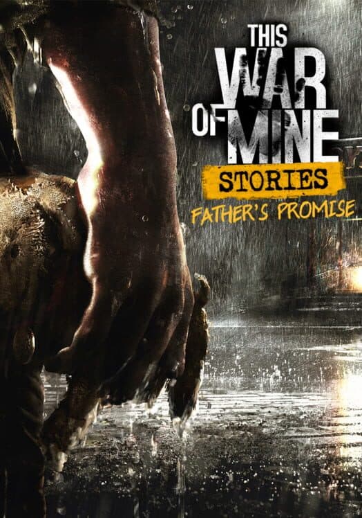 This War of Mine: Stories - Father's Promise cover art