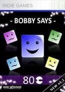 Bobby Says: Dance with me!