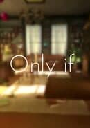 Only If