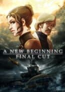 A New Beginning: Final Cut