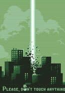 Please, Don't Touch Anything