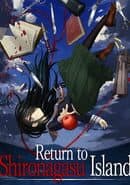 Return to Shironagasu Island