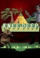 Knee Deep