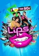 Lips: I Love the 80's