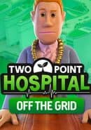 Two Point Hospital: Off the Grid