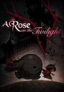 A Rose in the Twilight