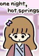 One Night, Hot Springs