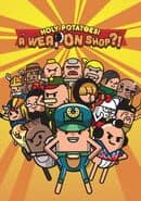 Holy Potatoes! A Weapon Shop?!