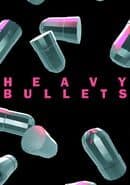 Heavy Bullets