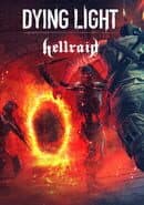 Dying Light: Hellraid