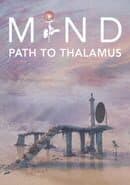 Mind: Path to Thalamus