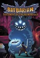 Batbarian: Testament of the Primordials