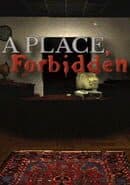A Place, Forbidden