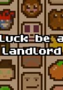 Luck be a Landlord